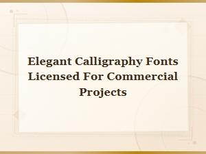 Elegant Calligraphy Fonts Licensed for Commercial Projects