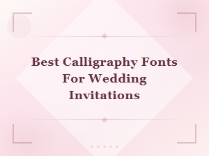 Best Free Calligraphy Fonts for Wedding Invitations 2024