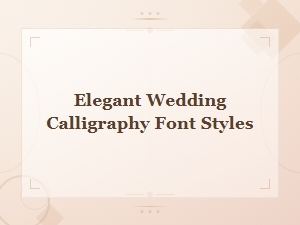 Elegant Wedding Calligraphy Font Styles for Beautiful Invitations