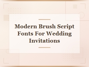 Modern Brush Script Fonts for Wedding Invitations